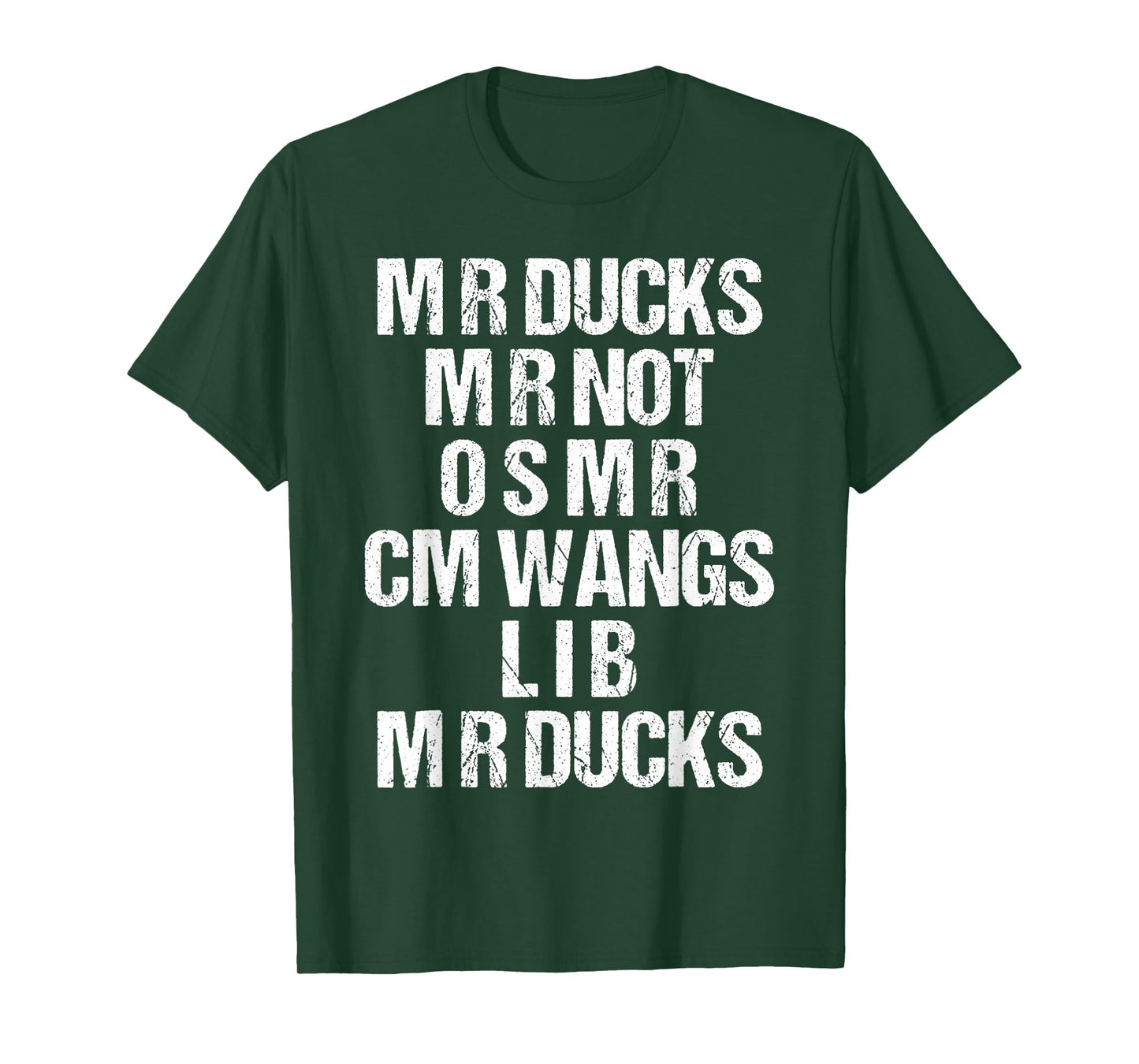 M R Ducks M R Not O S M R CM Wangs Lib M R Ducks Funny T-Shirt
