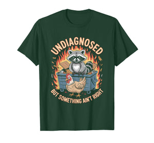 Undiagnosed But Something Ain't Right Neurodivergent Raccoon T-Shirt