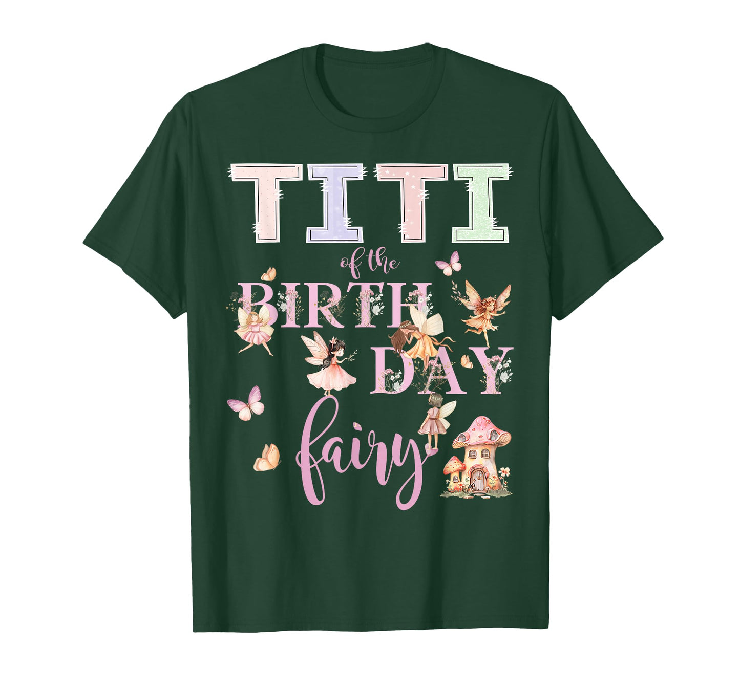Titi of The Birthday Fairy Birthday Girl Magical Family T-Shirt