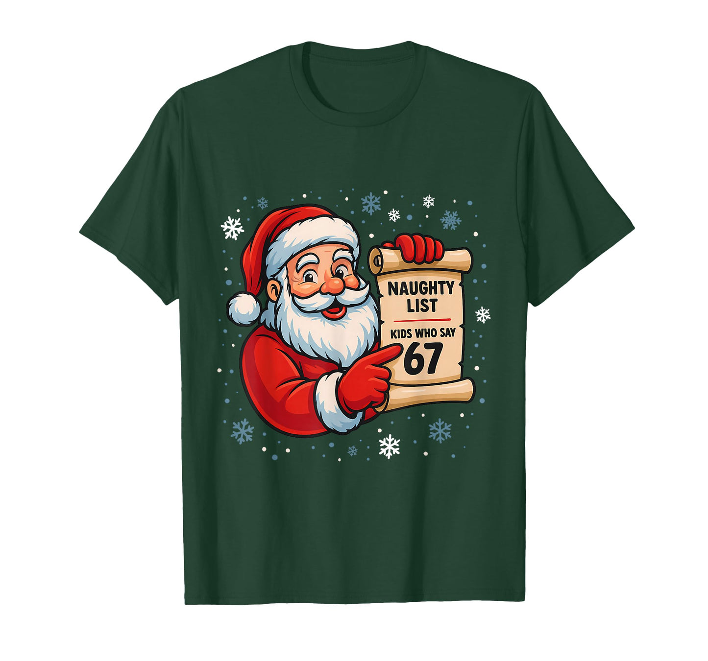 Naughty List Kids Who Say 67 Christmas Six Seven Santa Claus T-Shirt