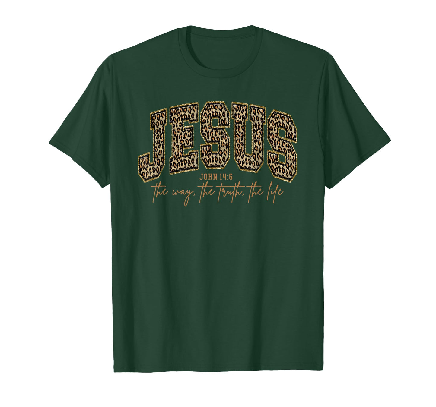Jesus The Way The Truth The Life Christian Faith Leopard T-Shirt