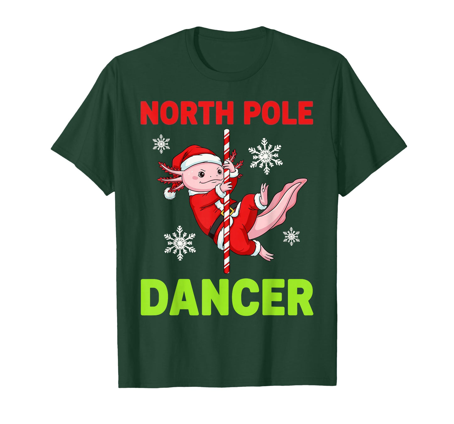 North Pole Dancer Axolotl Christmas Humor Party Funny Design T-Shirt