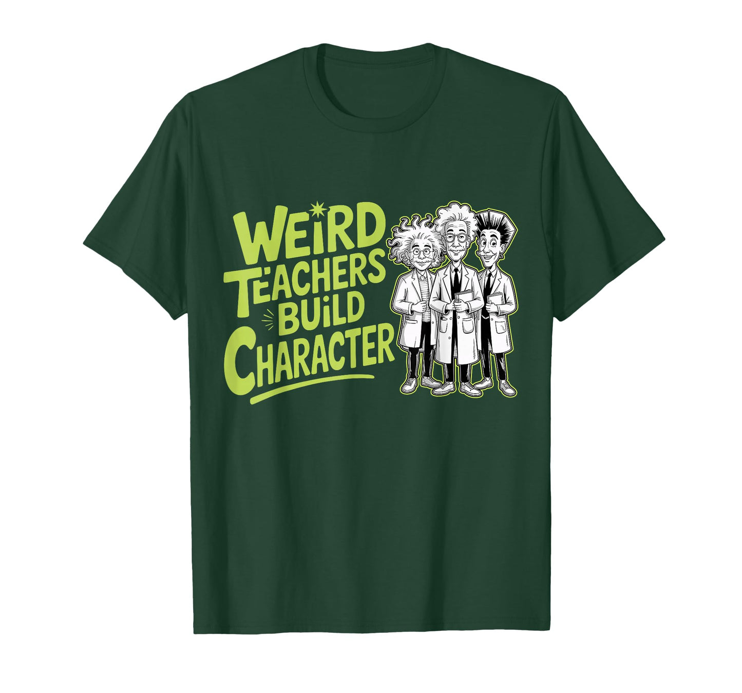 Weird Teachers Build Character Funny Teacher Appreciation T-Shirt