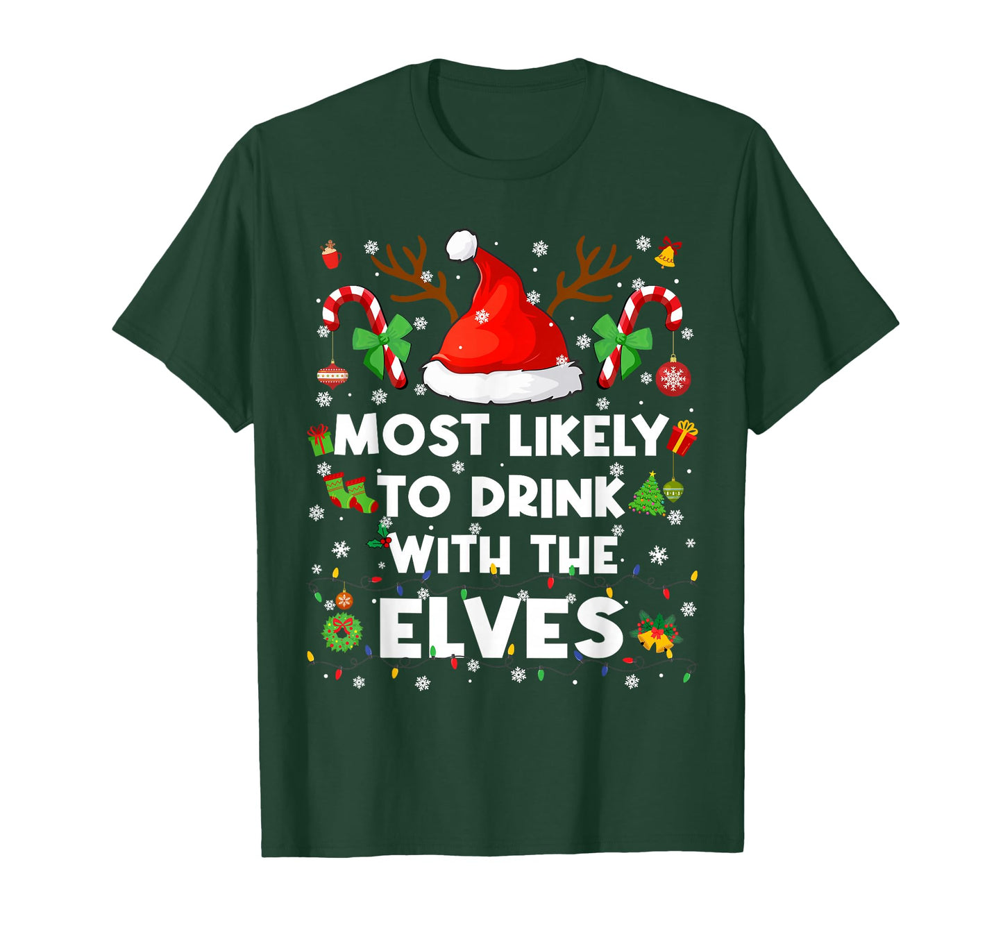 Most Likely to Drink with The Elves Christmas Men Women T-Shirt