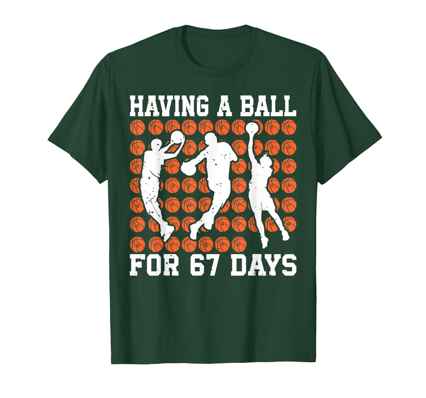 Having A Ball for 67 Days Basketball Player Student Funny 67 T-Shirt