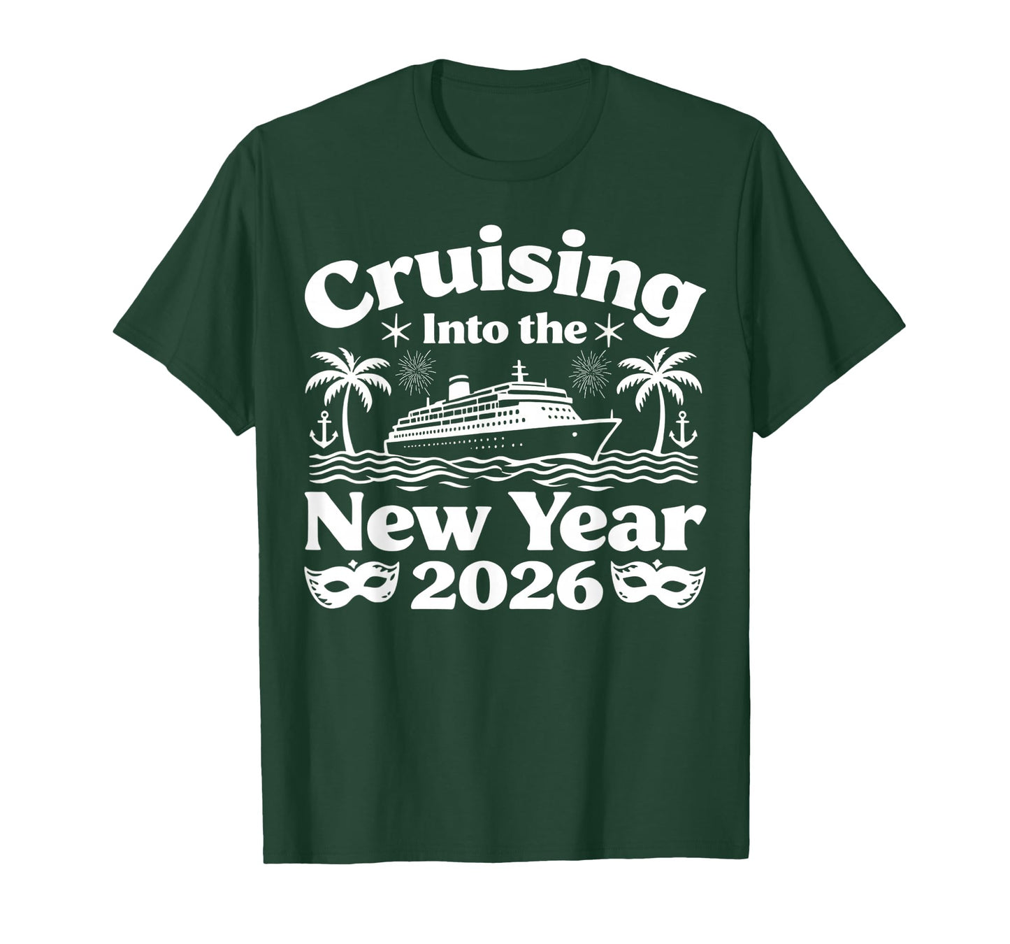 Cruising Into 2026 New Years Eve Party Favors Family Holiday T-Shirt