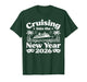 Cruising Into 2026 New Years Eve Party Favors Family Holiday T-Shirt