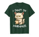 I Don't Do Mornings Funny Quote Coffee Cat Lover Gift Women T-Shirt