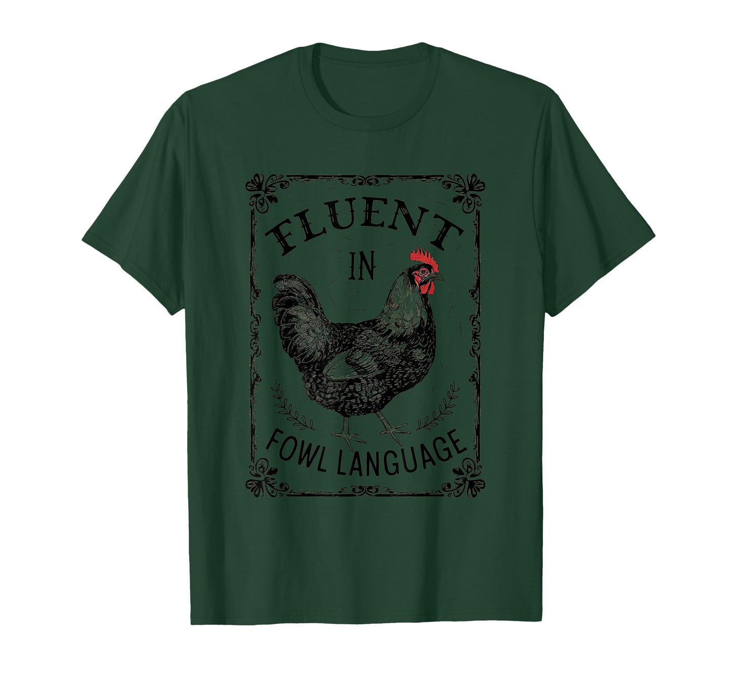Fluent in Fowl Language - Funny Chicken Farm Vibe T-Shirt
