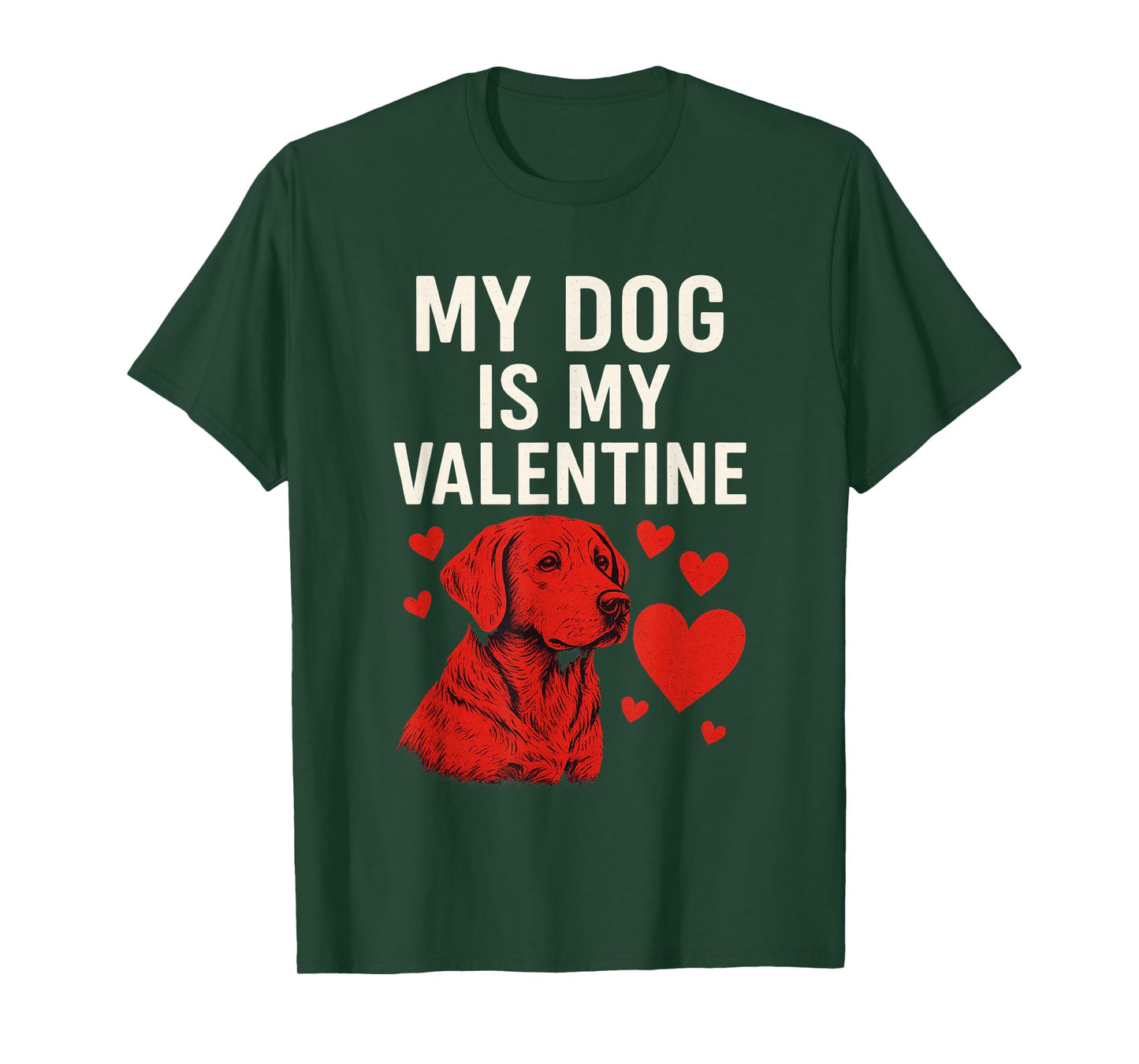 Dogs Valentines Day, My Dog is My Valentine T-Shirt