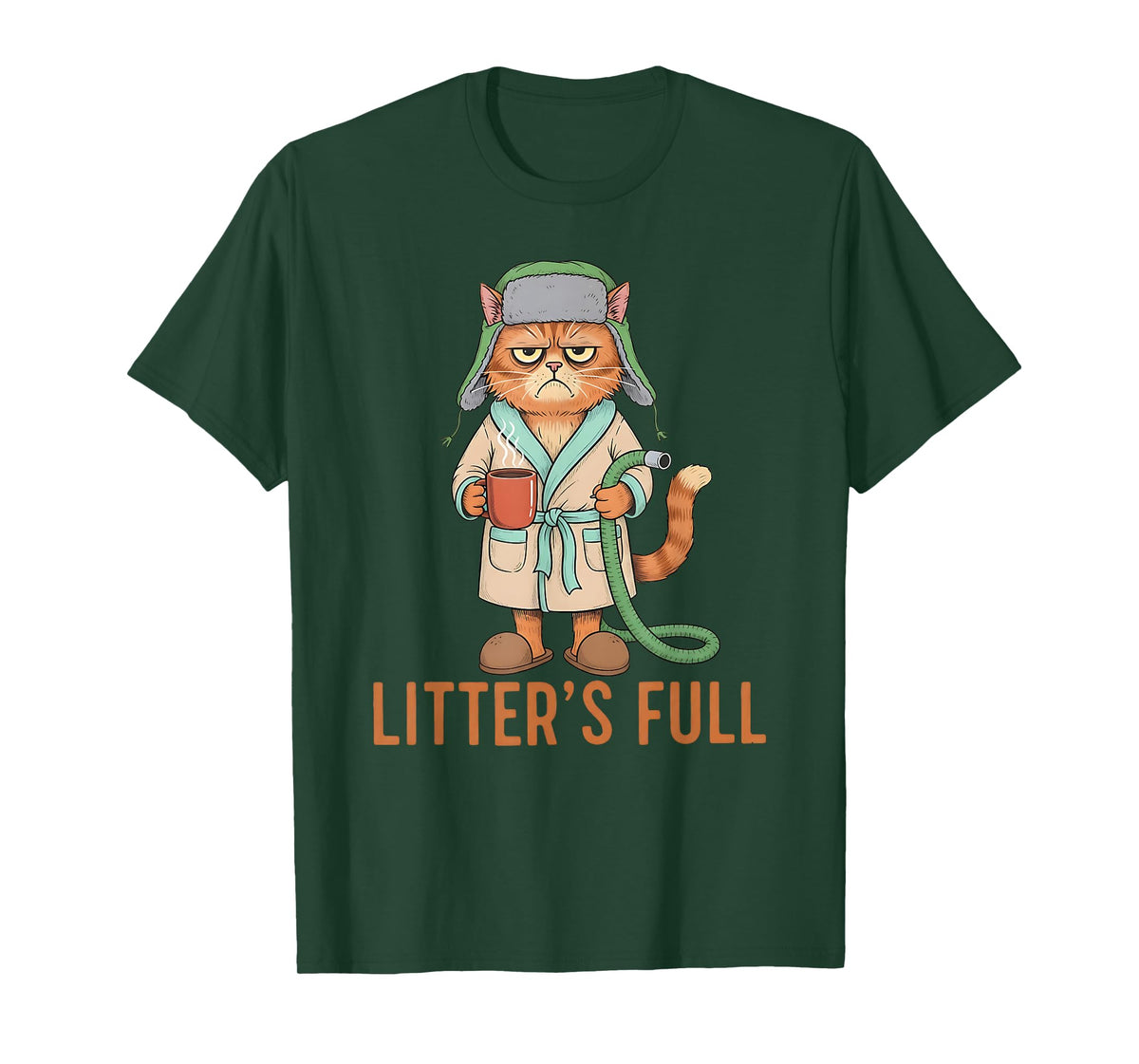 Funny Litter’s Full Cat Parody Shirt Litter’s Full T-Shirt