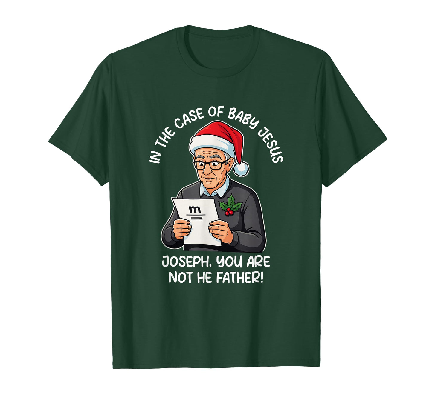 in The Case of Baby Jesus Joseph You are Not The Father T-Shirt