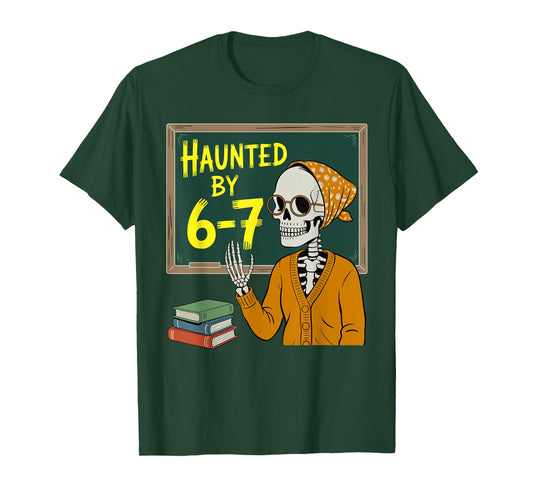 Haunted by 6-7 Funny Teacher 67 Halloween Skeleton Six Seven T-Shirt