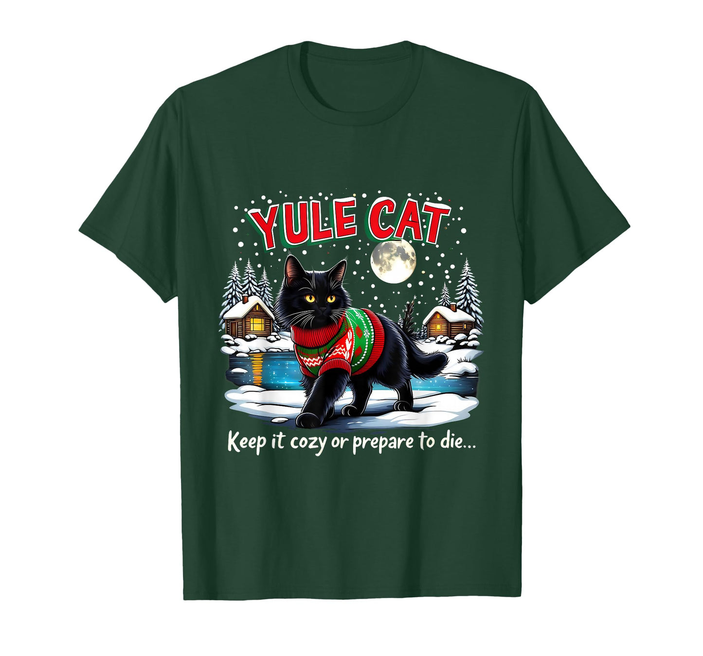 Yule Cat Keep It Cozy Funny Christmas Quote T-Shirt