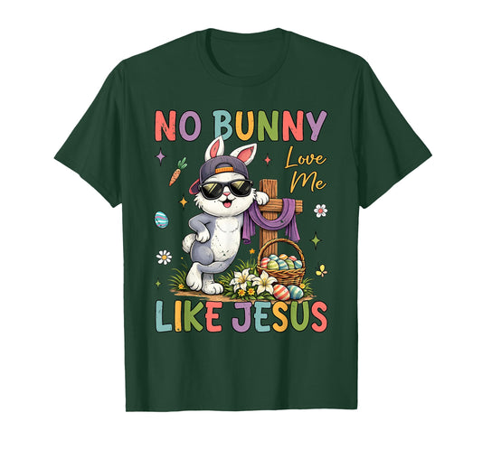 Easter No Bunny Loves Me Like Jesus Christian Kids Women T-Shirt