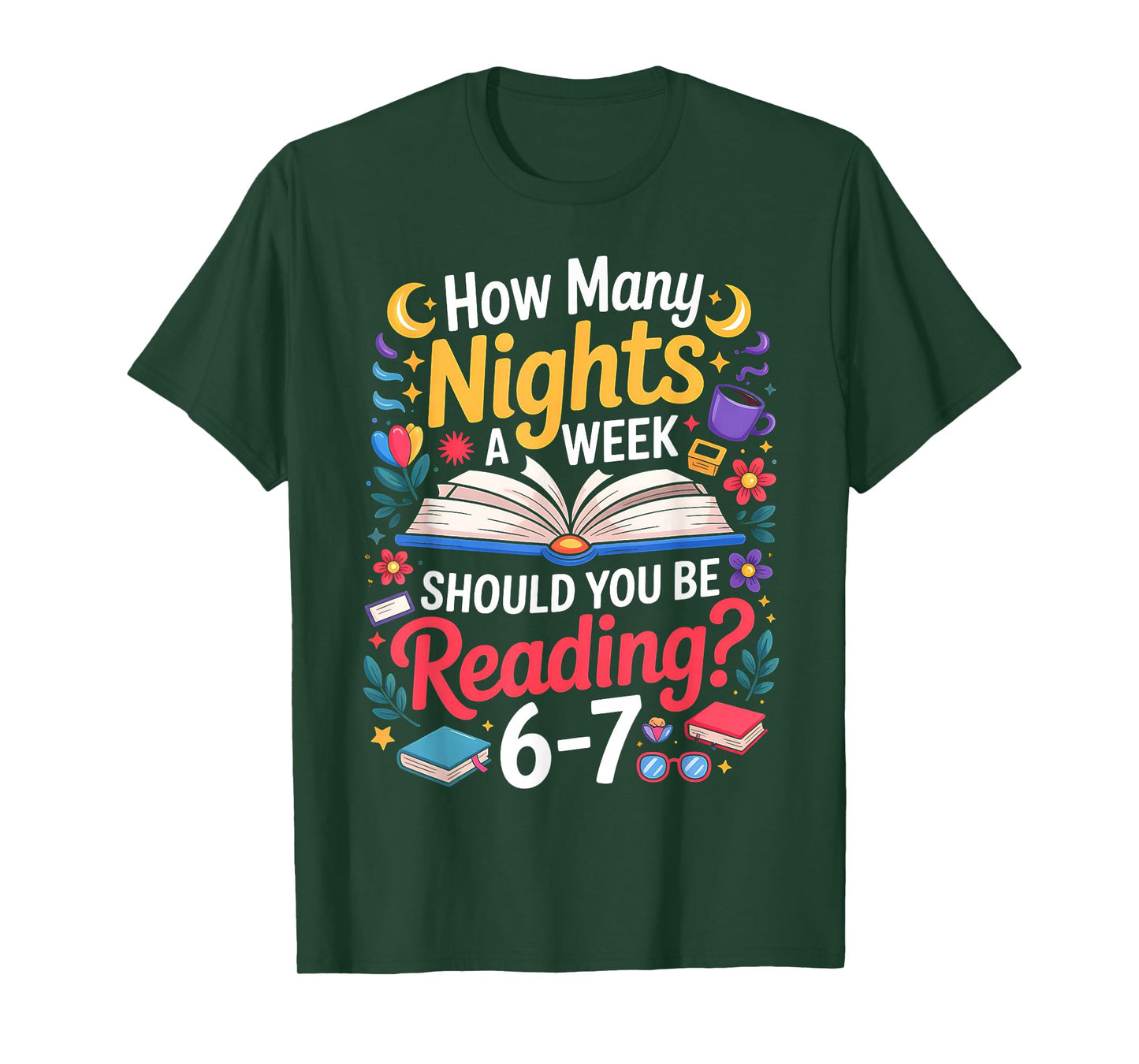 Teacher 67 How Many Nights A Week Should You Be Reading 6-7 T-Shirt