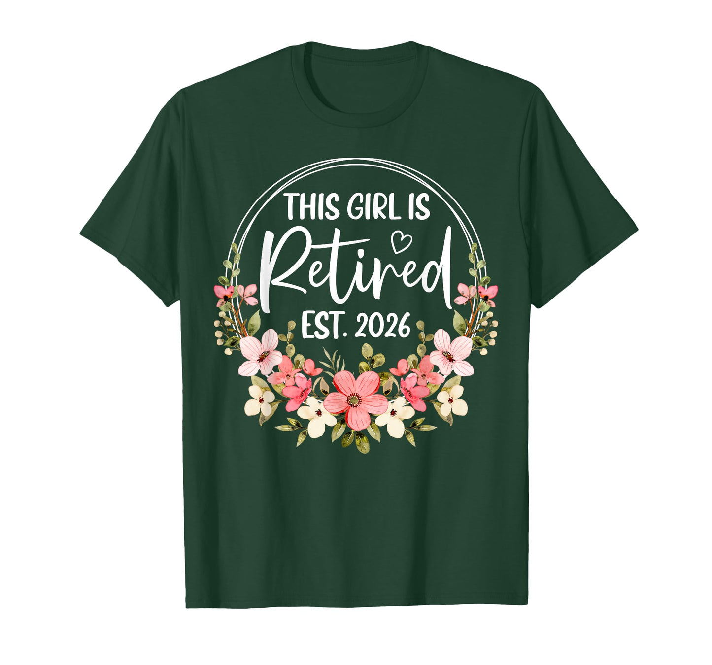This Girl is Retired Est. 2026 Floral Retirement Women T-Shirt