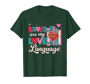 Books are My Love Language Valentines Book Lover Librarian T-Shirt