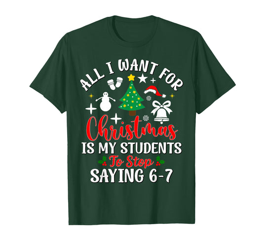 Students Saying 6-7 67 Six Seven Teacher Funny Christmas T-Shirt