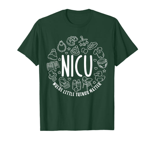 NICU Where Little Things Matter Nurse Gift Neonatal Nursing T-Shirt