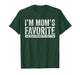 Funny Moms Favorite Son Daughter I'm Mom's Favorite T-Shirt