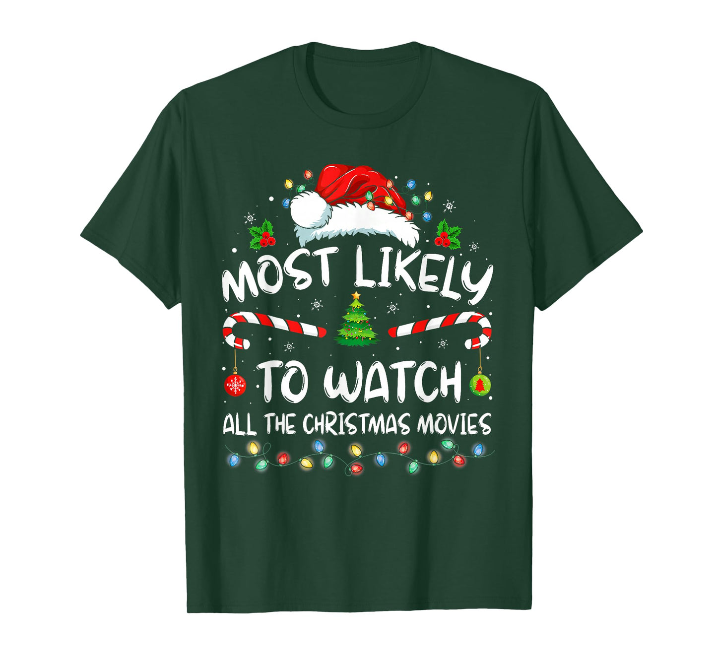 Most Likely to Watch All The Christmas Movies Family Pajamas T-Shirt