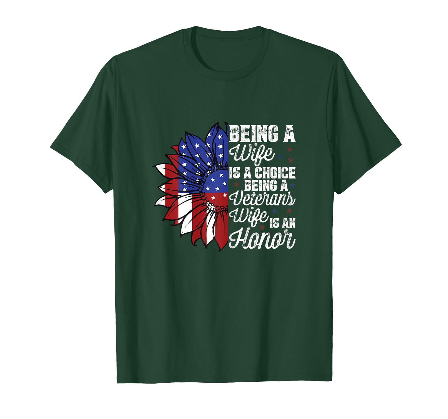 Patriotic Veterans Day Being A Veterans Wife is an Honor T-Shirt