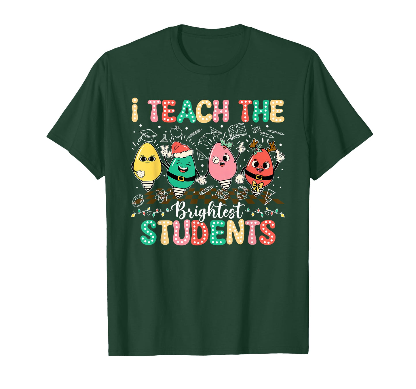 I Teach The Brightest Students Christmas Lights T-Shirt