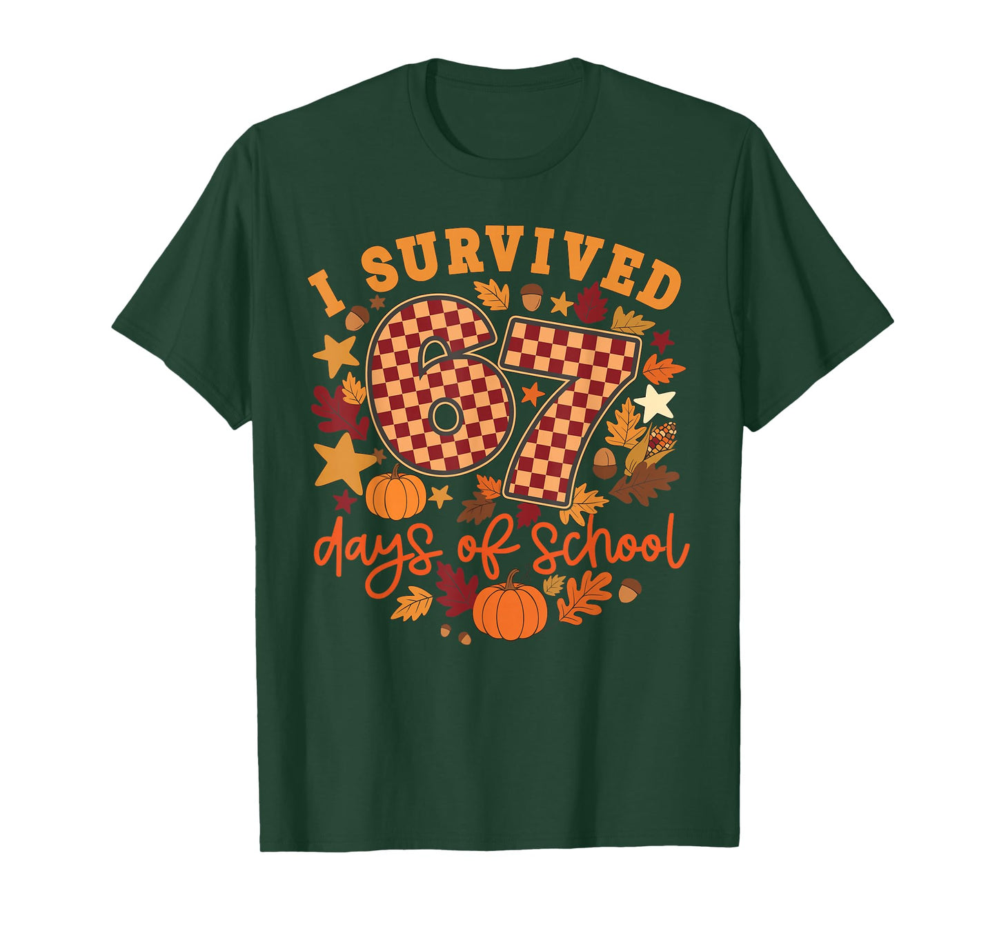 I Survived 67 Days of School Funny Teacher Thanksgiving Fall T-Shirt