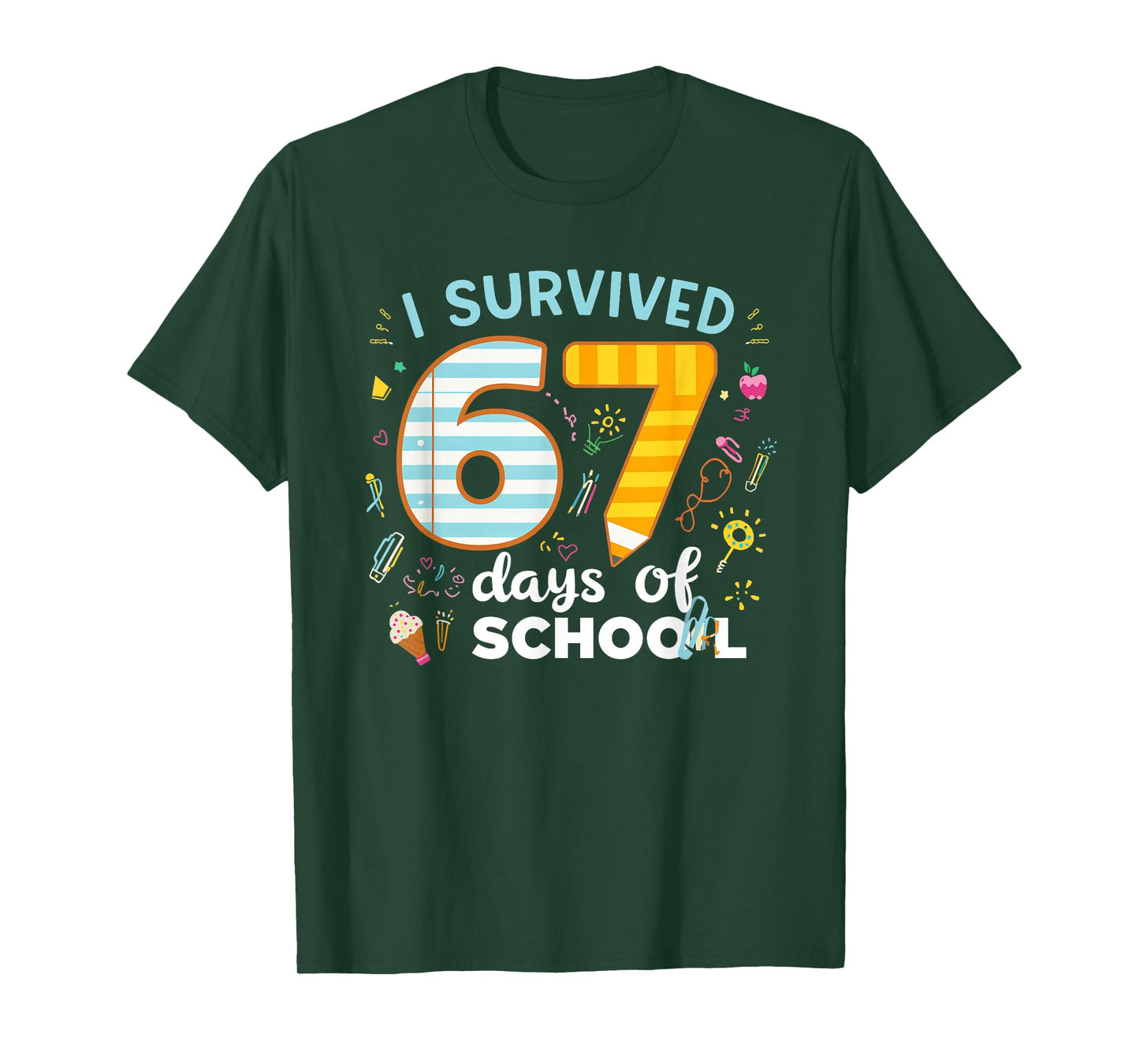 I Survived 67 Days of School Students Teachers Six Seven T-Shirt