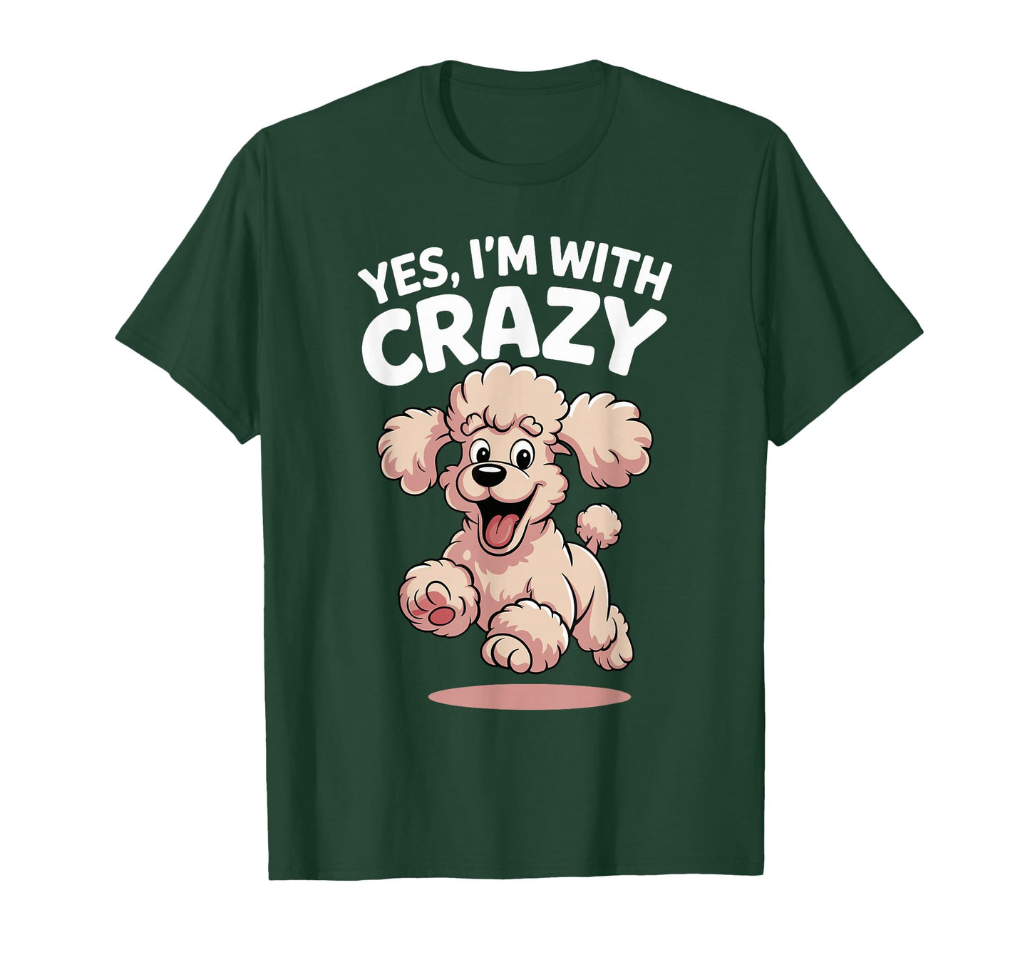 Yes I'm with Crazy Dog Smart Breed Funny Family Cute Poodle T-Shirt