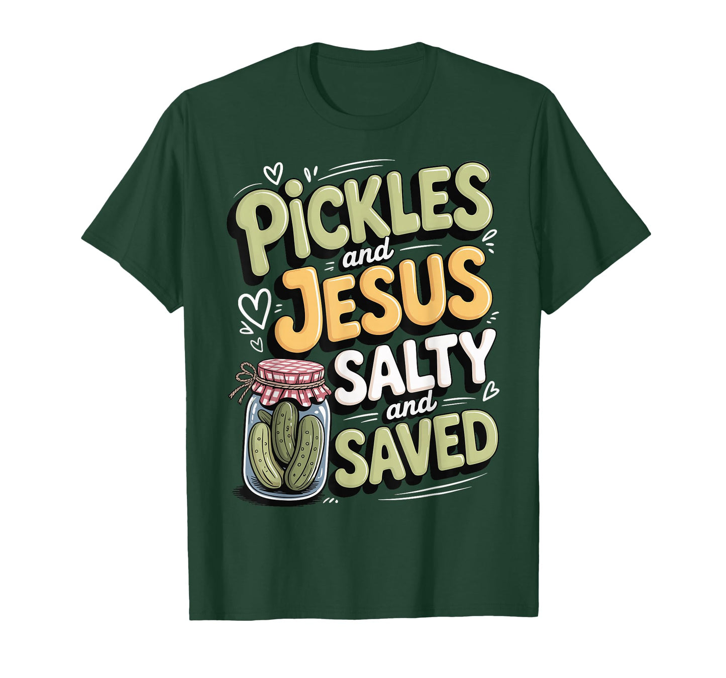 Pickles and Jesus Salty and Saved T-Shirt