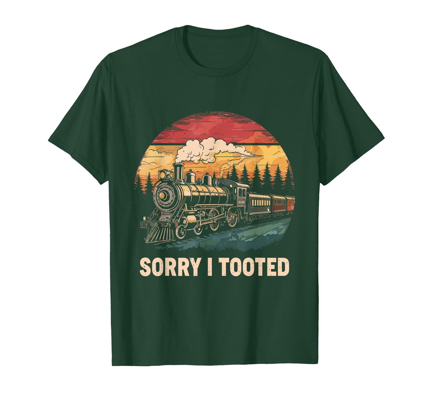 Sorry I Tooted Funny Train Lover Boys Men Collector Railroad T-Shirt