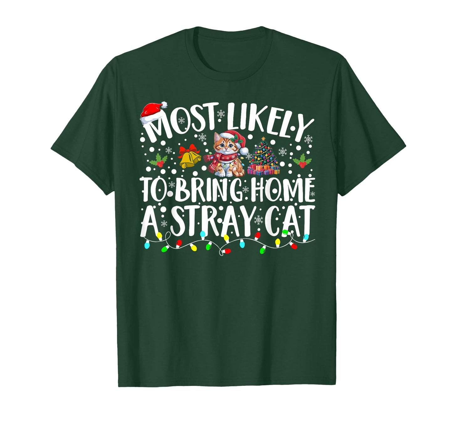 Most Likely to Bring Home A Stray Cat Pet Lover Christmas T-Shirt