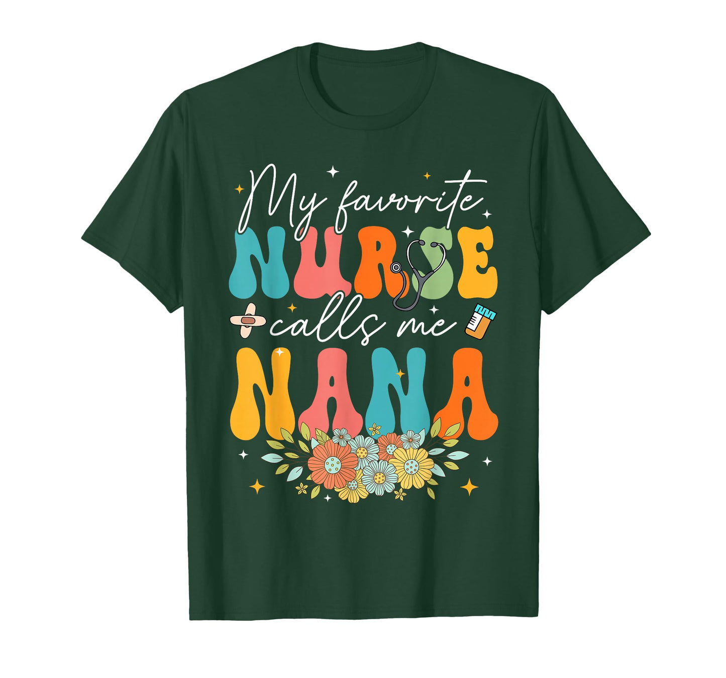 Flower Groovy My Favorite Nurse Calls Me Nana T-Shirt