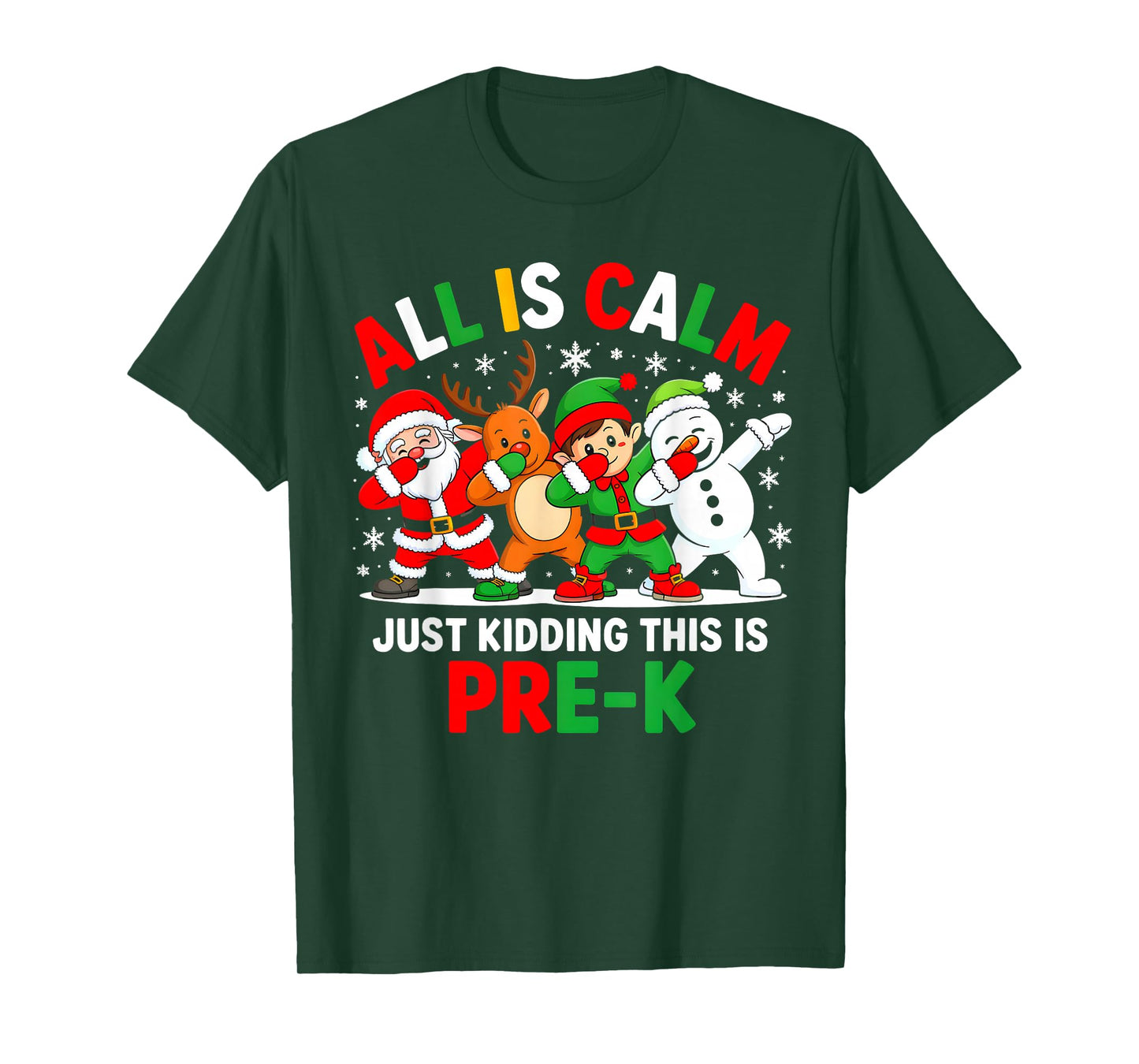 All is Calm Just Kidding This is Pre-K Christmas Teacher T-Shirt