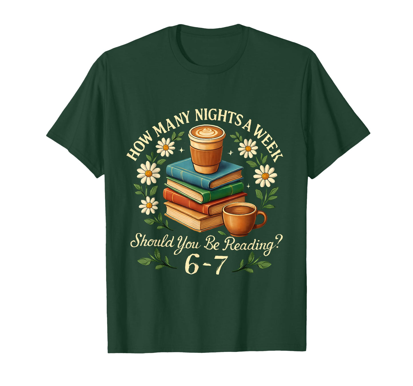 How Many Nights a Week Should You Be Reading 6-7 T-Shirt
