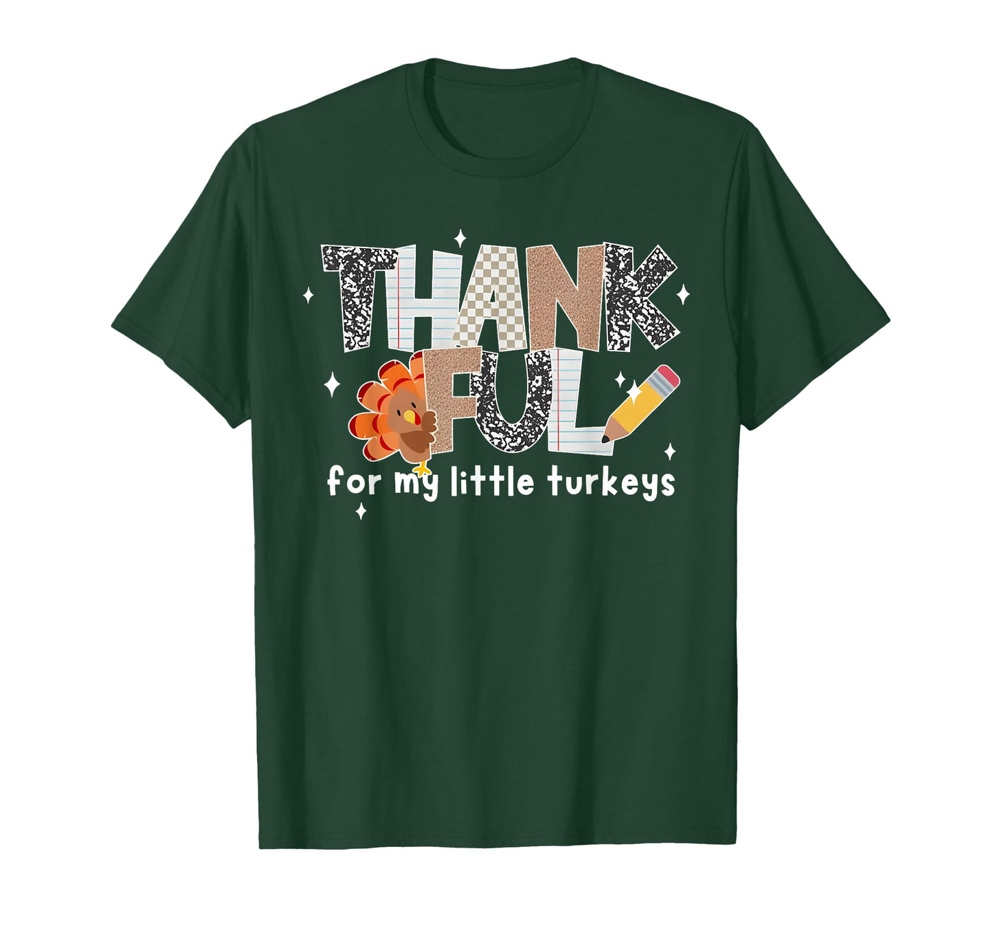 Thankful for My Little Turkeys Teacher Thanksgiving T-Shirt