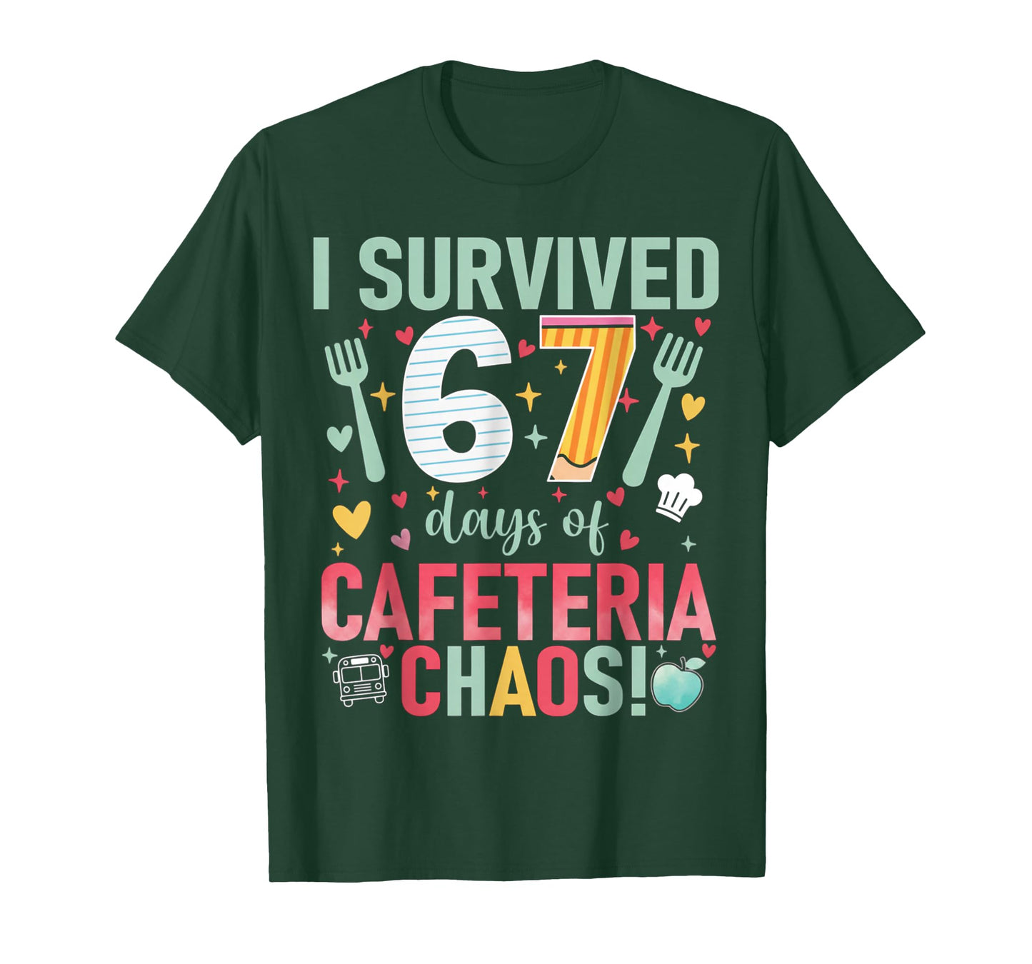 I Survived 67 Days of Cafeteria Chaos Lunch Lady Six Seven T-Shirt