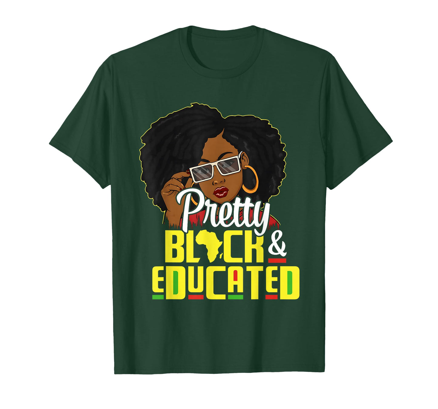 Pretty Black and Educated I Am The Strong African Queen T-Shirt