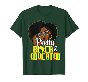 Pretty Black and Educated I Am The Strong African Queen T-Shirt