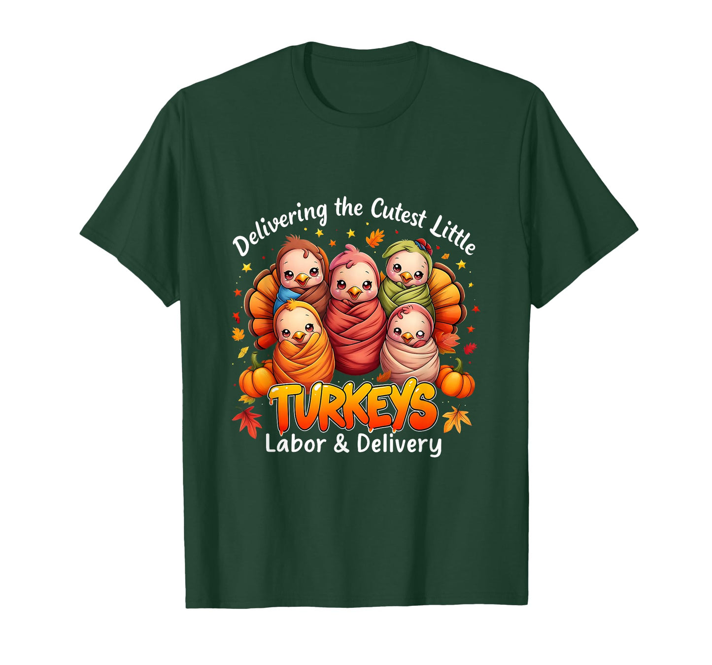 Delivering The Cutest Little Turkey Labor Thanksgiving Nurse T-Shirt