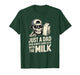 Fife Life Just A Dad That Always Came Back with The Milk T-Shirt