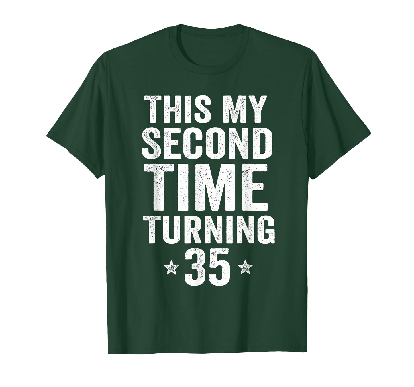 This My Second Time Turning 35 Funny 70-Year-Old Birthday T-Shirt