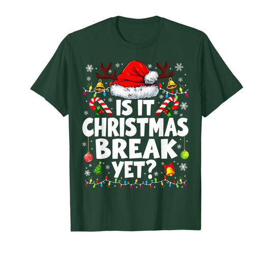 It is Christmas Break Yet Santa Pjs Pajamas Xmas Teacher T-Shirt