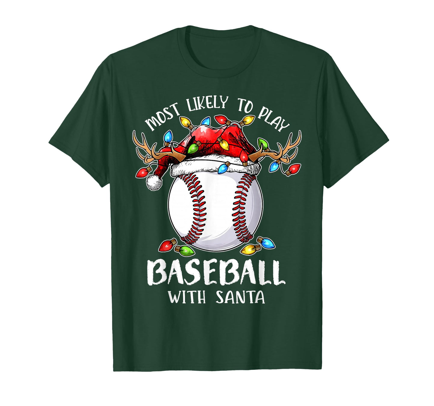 Most Likely to Play Baseball with Santa Christmas Xmas T-Shirt