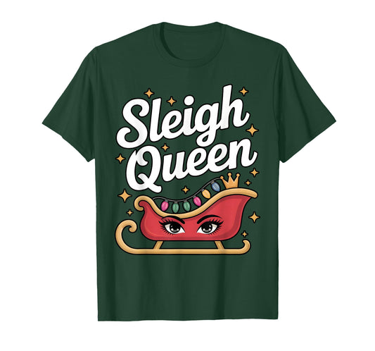 Sleigh Queen Funny Christmas Lights Glam Holiday T-Shirt