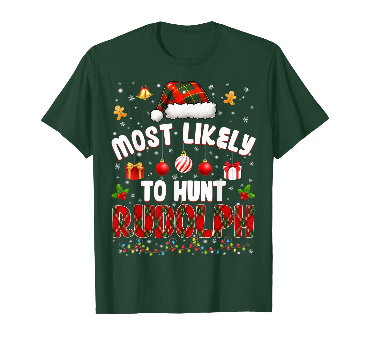 Most Likely to Hunt Rudolph Pjs Christmas Xmas Men Women T-Shirt