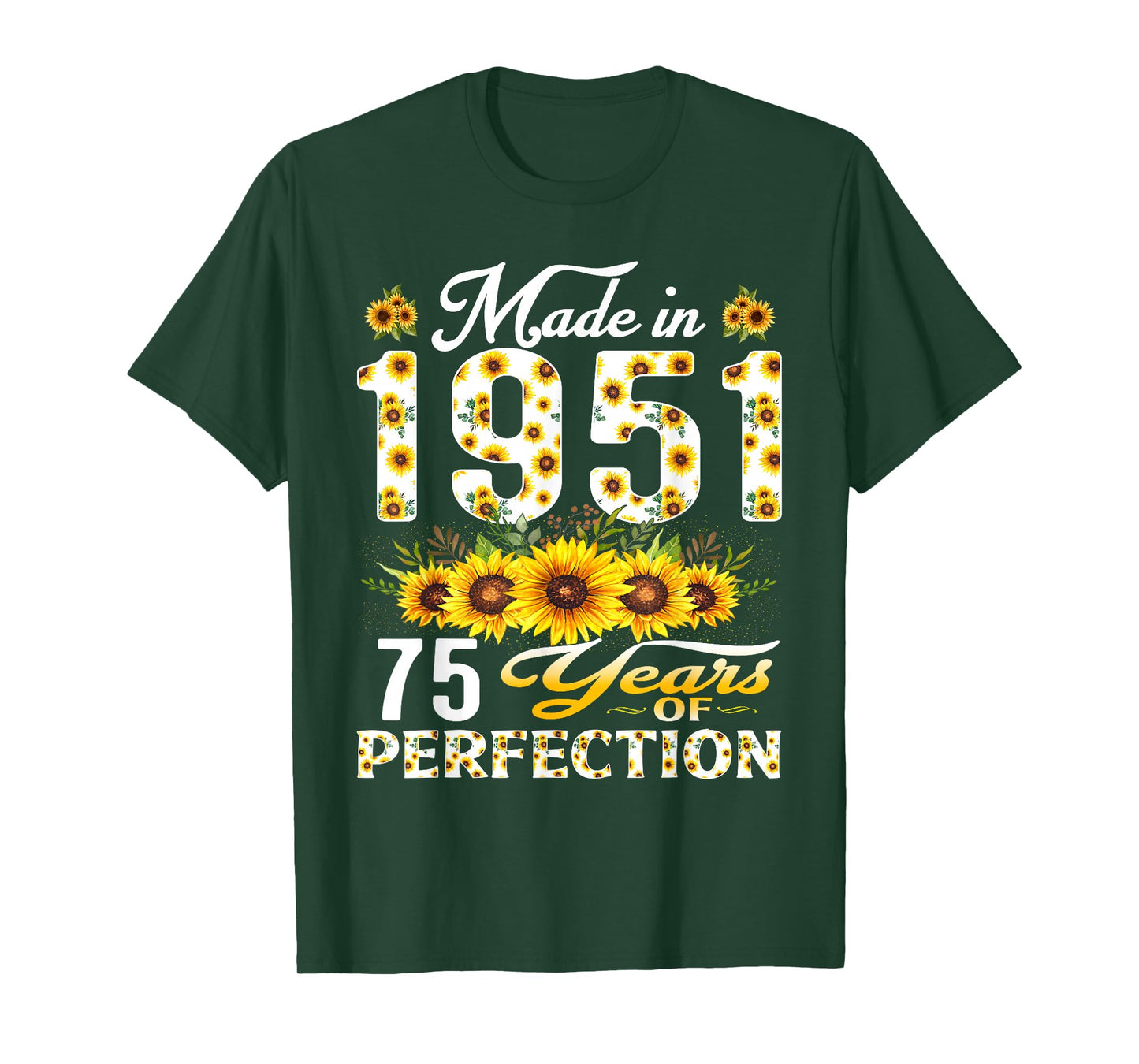 75 Year Old Made in 1951 Sunflower 75th Birthday Women T-Shirt