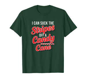 Christmas Naughty Candy Cane Innuendo I Can Suck The Stripes T-Shirt